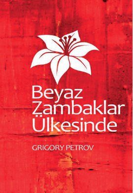 beyaz-zambaklar-ulkesinde-6689-47334 Kitap Önerisi: Beyaz Zambaklar Ülkesinde