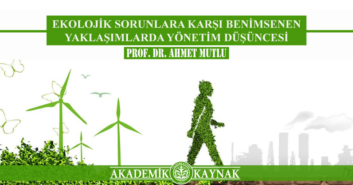 Ekolojik Sorunlara Karşı Benimsenen Yaklaşımlarda Yönetim Düşüncesi