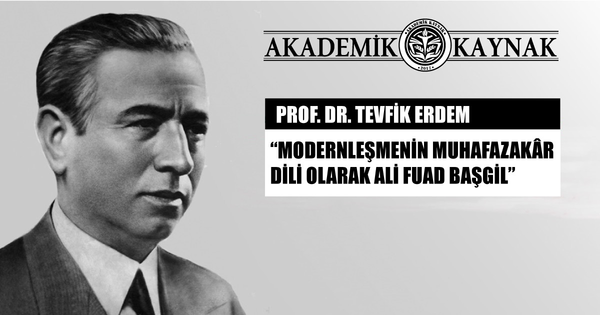 Modernleşmenin Muhafazakâr Dili Olarak Ali Fuad Başgil