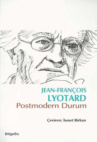 Kitap Analizi: Postmodern Durum – Jean-François Lyotard